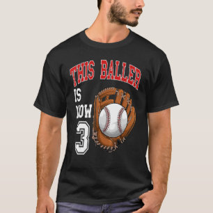 Baseball - This Baller is now 3 Year old 3rd Birth T-Shirt