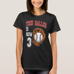 Baseball - This Baller is now 3 Year old 3rd Birth T-Shirt