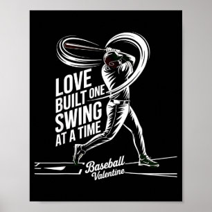Baseball Valentine Love Built One Swing At A Time  Poster