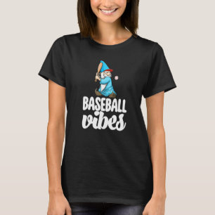 Baseball Vibes Gnome  Baseball Game Celebration Wo T-Shirt