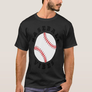 Baseball Vibes Sports Kids Mom Dad Men Women T-Shirt