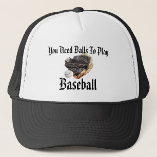 Baseball You Need Balls Funny Logo, Trucker Hat