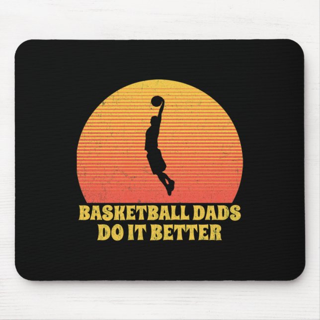 Baseketball Dads Do It Better  Mouse Pad (Front)