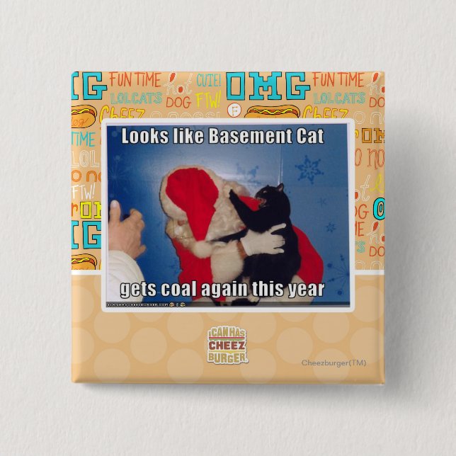 Basement Cat gets coal 2 Inch Square Button (Front)