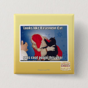 Basement Cat gets coal 2 Inch Square Button