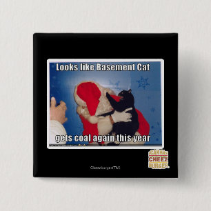 Basement Cat gets coal 2 Inch Square Button