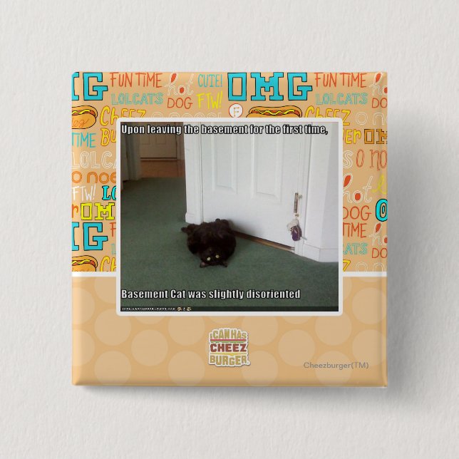 Basement Cat, slightly disoriented 2 Inch Square Button (Front)