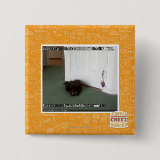 Basement Cat, slightly disoriented 2 Inch Square Button