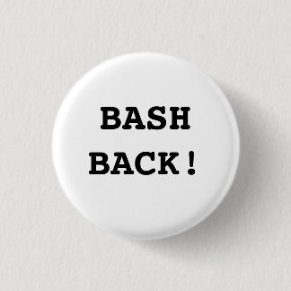 Bash Back! 1 Inch Round Button