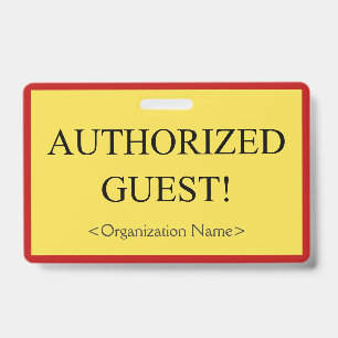 Basic "AUTHORIZED GUEST!" Badge