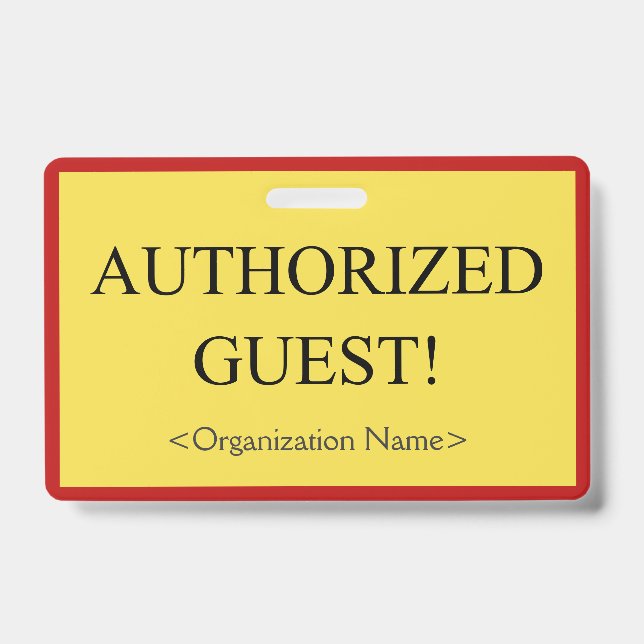 Basic "AUTHORIZED GUEST!" Badge (Front)