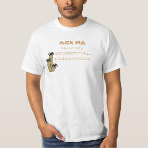 Basic Beneficial Nematodes Garden Humour White T-Shirt