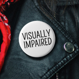 Basic Black White Lettering Visually Impaired 1 Inch Round Button