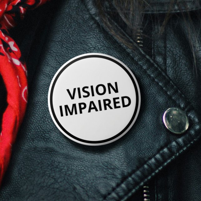 Basic Black White Text Vision Impaired 2 Inch Round Button (Basic Black White Text Vision Impaired Button)