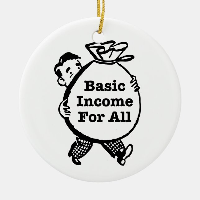 Basic Income For All Ceramic Ornament (Front)