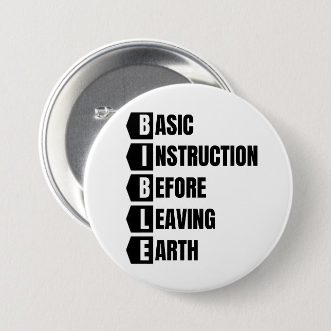 Basic Instruction Before Leaving Earth BIBLE 3 Inch Round Button (Front & Back)