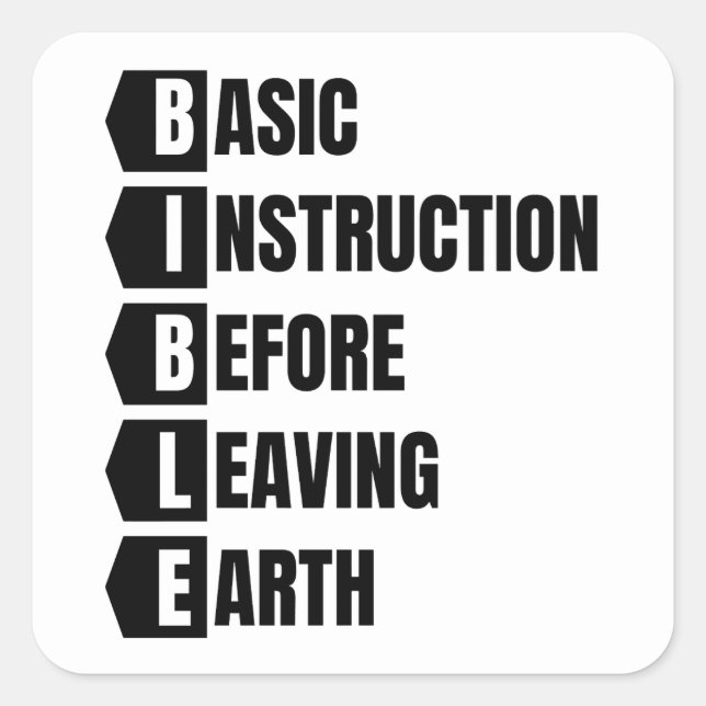 Basic Instruction Before Leaving Earth BIBLE Square Sticker (Front)