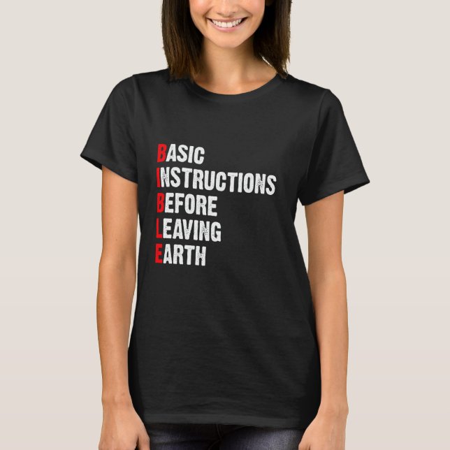 Basic Instructions Before Leaving Earth Bible T-Shirt (Front)