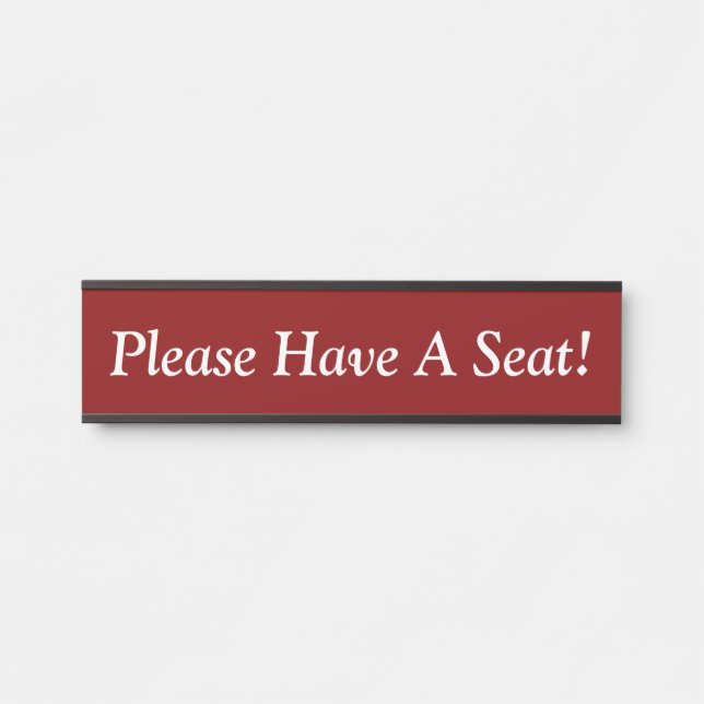 Basic "Please Have A Seat!" Door Sign (Front)
