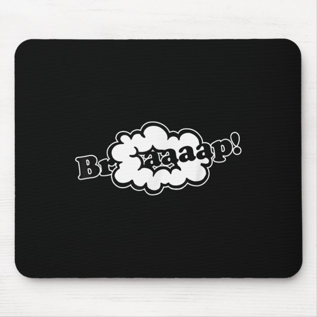 Basic Quote Braaap Meme Funny Simple  Mouse Pad (Front)