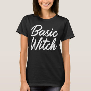 Basic Witch Best Witches T-Shirt