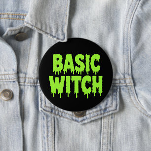 Basic Witch Funny Halloween 4 Inch Round Button