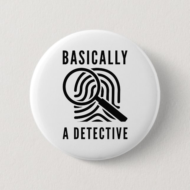 Basically A Detective 2 Inch Round Button (Front)