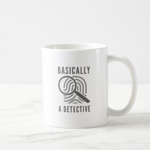 Basically A Detective Coffee Mug