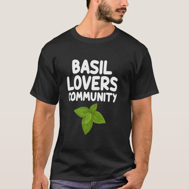 Basil Lovers Community Aromatic Herbs Culinary Spi T-Shirt (Front)