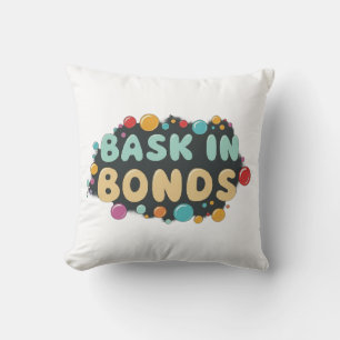 Bask in Bond Throw Pillow