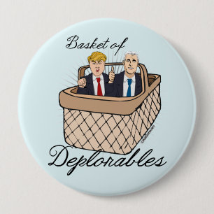 Basket of Deplorables - Trump Pence 4 Inch Round Button