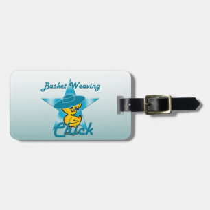 Basket Weaving Chick #7 Luggage Tag