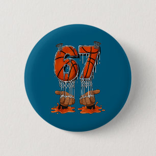 Basketball 67 Six Seven Funny Gen Alpha Meme Drip 2 Inch Round Button
