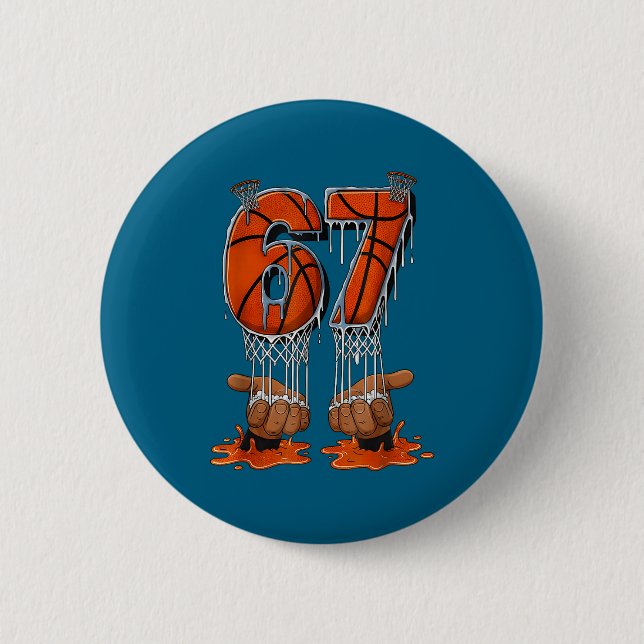 Basketball 67 Six Seven Funny Gen Alpha Meme Drip  2 Inch Round Button (Front)