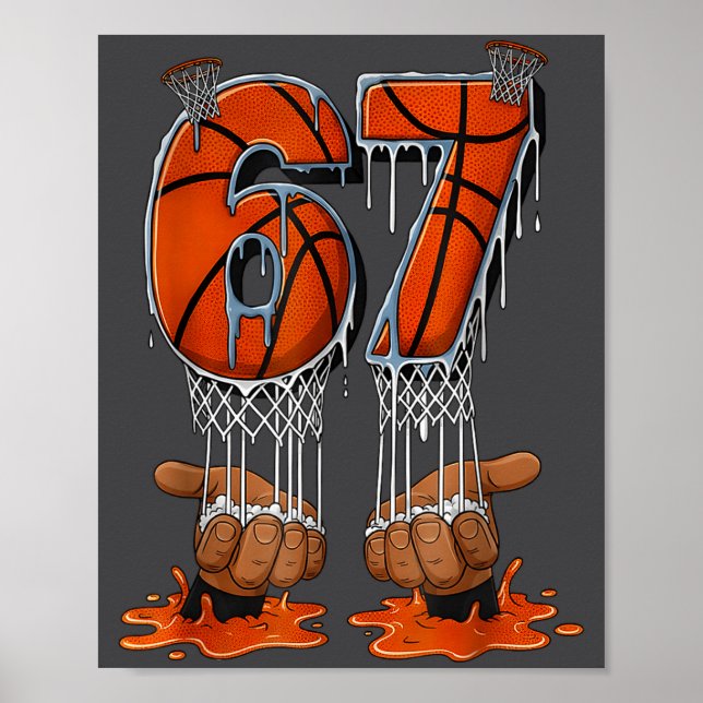 Basketball 67 Six Seven Funny Gen Alpha Meme Drip  Poster (Front)