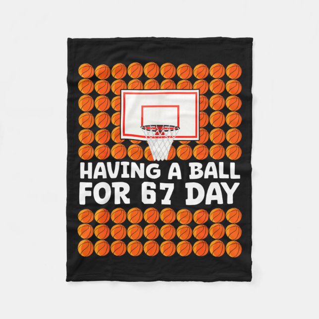 Basketball 67th Day Of School 67 Days Six Seven Me Fleece Blanket (Front)