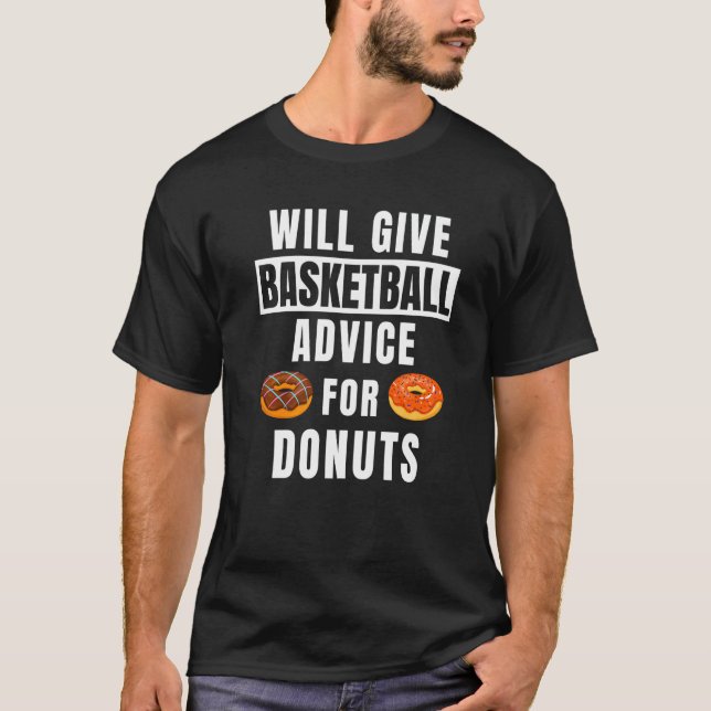 Basketball Advice For Donuts Coaching  Basketball  T-Shirt (Front)
