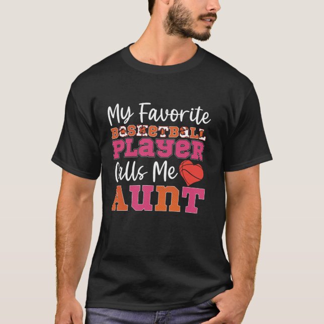 Basketball Bball Aunt Family Matching My Favourite T-Shirt (Front)