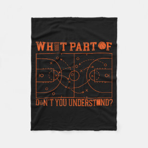Basketball Bball What Part Of Don't You Understand Fleece Blanket