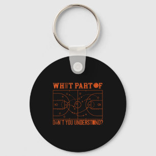 Basketball Bball What Part Of Don't You Understand Keychain