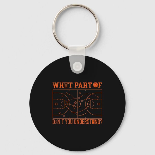 Basketball Bball What Part Of Don't You Understand Keychain (Front)