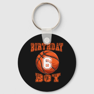 Basketball - Birthday Boy 6 Year Old 6th Birthday Keychain