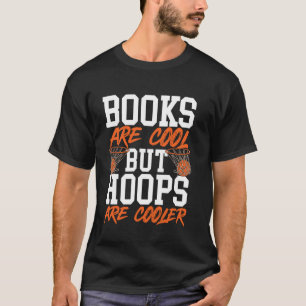 Basketball Books Are Cool But Hoops Are Cooler Men T-Shirt