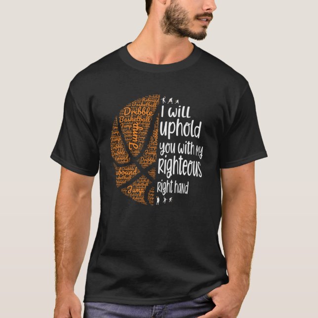 Basketball Christian I Will Uphold You Right Hand  T-Shirt (Front)