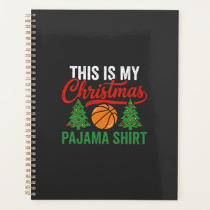 Basketball Christmas Pajama Shirt Planner