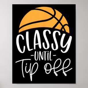 Basketball Coach Classy Until Tip-Off  Poster