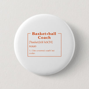 Basketball Coach Definition Basketball Shirt Baske 2 Inch Round Button