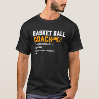 Basketball Coach Definition Gift Funny Basketball T-Shirt