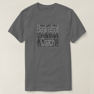 Basketball Coach Extraordinaire T-Shirt