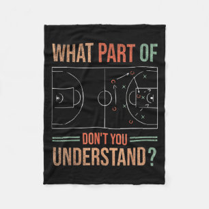 Basketball Coach What Part Of Dont You Understand  Fleece Blanket